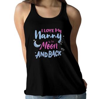 Kids Love My Nanny Nanny Appreciation I Have The Best Nanny Women Flowy Tank | Mazezy