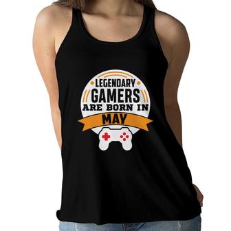 Legendary Gamers Are Born In May Cool Birthday Gifts Women Flowy Tank - Seseable
