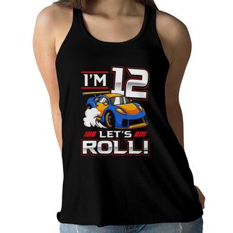 Lets Roll Race Car 12Th Birthday 12 Years Old Boy Racing Women Flowy Tank - Seseable