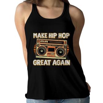 Make Hip Hop Great Again Dancing 80S 90S Styles Women Flowy Tank - Seseable