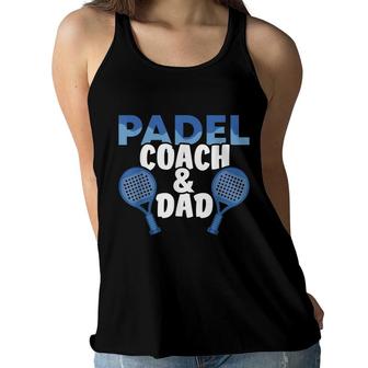 Mens Padel Coach And Dad Plays Padel Tennis Padel Player Sport Women Flowy Tank - Seseable