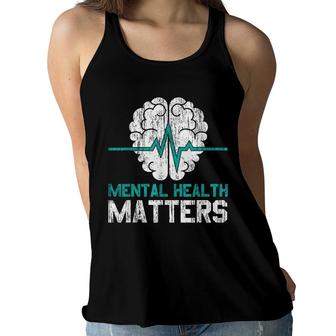 Mental Health Matters For A Be Kind To Your Mind Fans Women Flowy Tank - Seseable