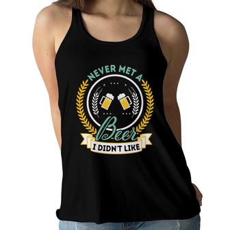 Never Met A Beer I Didnt Like Funny Gifts Craft Beer Lover Women Flowy Tank - Seseable