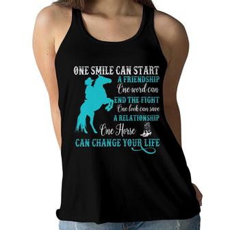 One Smile Can Start A Friendship One Word Can End The Fight One Horse Can Change Your Life Women Flowy Tank - Seseable