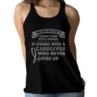 Parkinsons Doesnt Come With A Manual It Comes With A Caregiver Who Never Gives Up Women Flowy Tank - Seseable