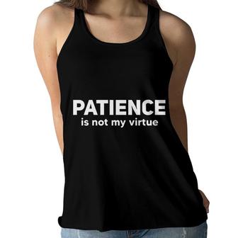 Patience Is Not My Virtue Women Flowy Tank - Seseable