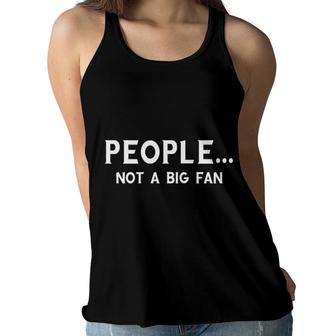 People Not A Big Fan New Mode Women Flowy Tank - Seseable