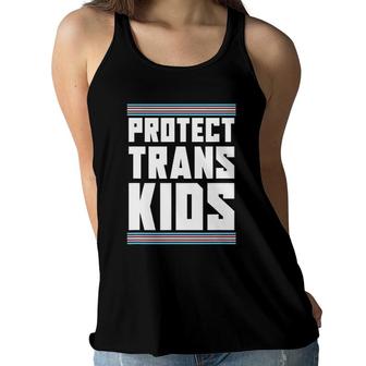 Protect Trans Kids Trans Rights Transsexual Lgbt Transgender Women Flowy Tank | Mazezy