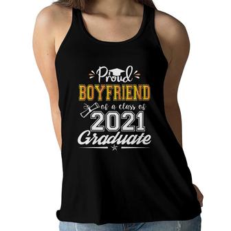 Proud Boyfriend Of A Class Of 2021 Graduate Senior 21 Funny Women Flowy Tank - Seseable