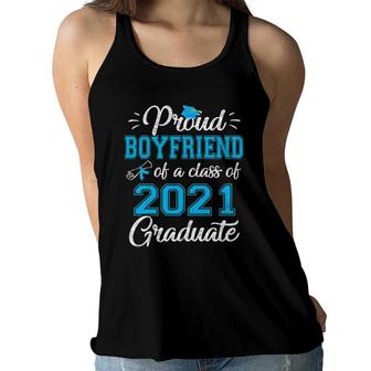 Proud Boyfriend Of A Class Of 2021 Graduate Senior 21 Gift Women Flowy Tank - Seseable