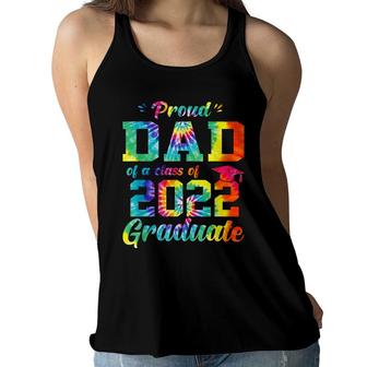 Proud Dad Of A Class Of 2022 Graduate Tie Dye Women Flowy Tank - Seseable