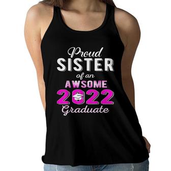 Proud Sister Of 2022 Graduate Class 2022 Graduation Family Women Flowy Tank - Seseable
