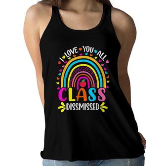 Rainbow I Love You All Class Dismissed Last Day Of School Women Flowy Tank - Seseable