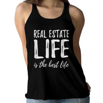 Real Estate Life Is The Best Life Realtor Gift Idea Women Flowy Tank - Seseable