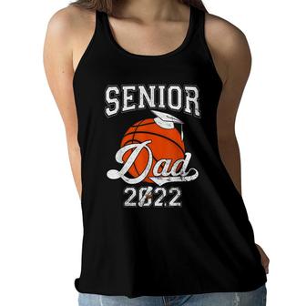 Senior Dad 2022 Basketball Class Of 2022 Boys Women Flowy Tank - Seseable