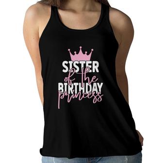 Sister The Birthday Princess Girls Bday Party Women Flowy Tank - Seseable