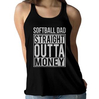 Softball Dad Straight Outta Money Clothing Funny Pitch Gift Women Flowy Tank - Seseable