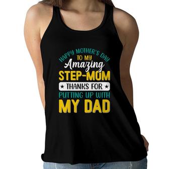 Stepmom Mothers Day Thanks For Putting Up With My Dad Women Flowy Tank - Seseable