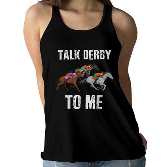Talk Derby To Me - Horse Racing - Horse Race Derby Day Women Flowy Tank - Seseable