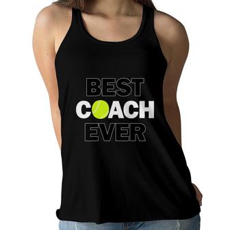 Tennis Coaches Best Coach Ever Tennis Team Sports Women Flowy Tank - Seseable