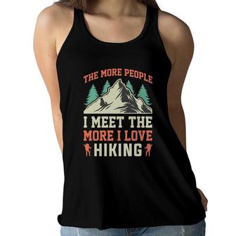 The More People I Meet The More I Live Hike Explore Travel Lover Great Women Flowy Tank - Seseable