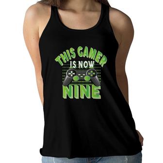 This Gamer Is Now Nine Years Old Boy Video Game Lover Party Women Flowy Tank - Seseable
