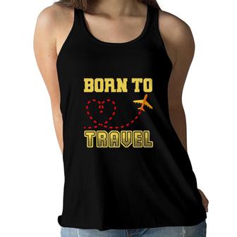 Travel Lovers Love Exploring And They Were Born To Travel Women Flowy Tank - Seseable