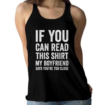 Valentines Day If You Can Read This My Boyfriend Says Women Flowy Tank | Mazezy