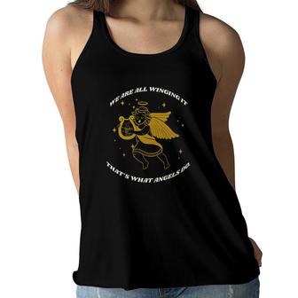 We Are All Winging It Thats What Angels Women Flowy Tank - Seseable