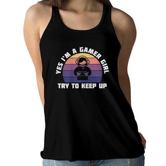 Womens Cool Yes Im A Gamer Girl Funny Video Game Gaming Lover Women Flowy Tank - Seseable