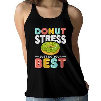 Womens Donut Stress Do Your Best Donut Stress Just Do Your Best Women Flowy Tank - Seseable