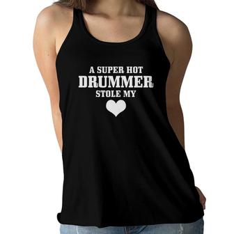 Womens Drummer Girlfriend A Super Hot Drummer Stole My Heart Gift Women Flowy Tank | Mazezy