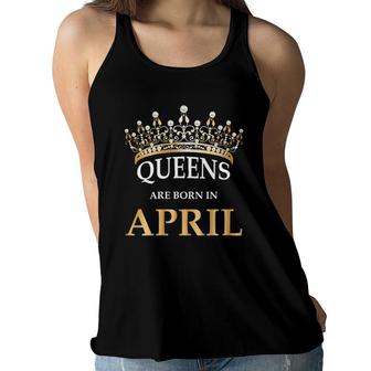 Womens Womens Queens Are Born In April Design - Girl Birthday Gift V-Neck Women Flowy Tank - Seseable