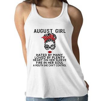 August Girl Hated By Many Loved By Plenty Fire In Her Soul Women Flowy Tank | Mazezy