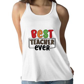 Best Teacher Ever Who Teaches You How To Have Energy For A Lesson Women Flowy Tank - Seseable