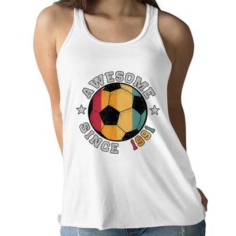 Birthday Soccer Player 31 Year Old Awesome Since 1991 Soccer Women Flowy Tank - Seseable