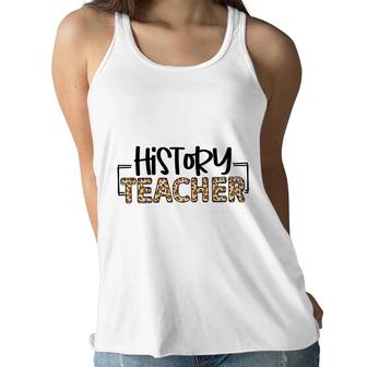 History Teachers Were Once Students And They Understand The Students Minds Women Flowy Tank - Seseable