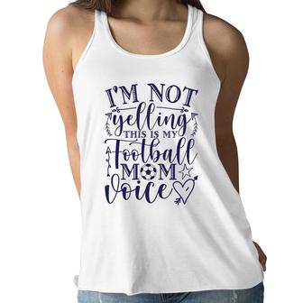 I Am Not Yelling This Is My Football Mom Blue Women Flowy Tank - Seseable