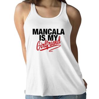 Mancala Is My Girlfriend Family Board Game Women Flowy Tank | Mazezy