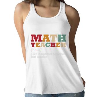 Math Teacher Is Noun Like A Normal Teacher But Cooler Women Flowy Tank - Seseable