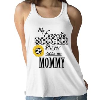 My Favorite Soccer Player Calls Me Mommy Graphic Women Flowy Tank - Seseable