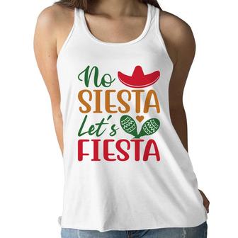 No Siesta Lets Fiesta Colorful Decoration Gift For Human Women Flowy Tank - Seseable