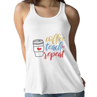 Teacher Coffee Teach Repeat Coffee Great Women Flowy Tank - Seseable