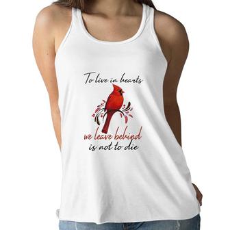 To Live In Hearts We Leave Behind Is Not To Die Letter Sweet Women Flowy Tank - Seseable