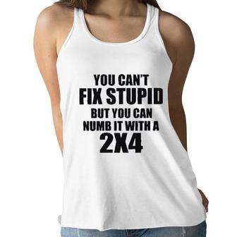 You Cant Fix Stupid New Letters Women Flowy Tank - Seseable