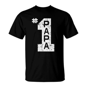 1 Papa Number One Papa Dad Father Grandpa Fathers Day Gift T-Shirt - Seseable