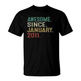 11 Years Old Awesome Since January 2011 11Th Birthday Gift T-Shirt - Seseable