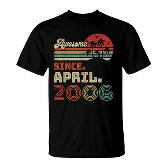 16 Year Old Awesome Since April 2006 16Th Birthday T-Shirt - Seseable