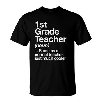 1St Grade Teacher Definition Funny Back To School First Day T-Shirt | Seseable UK