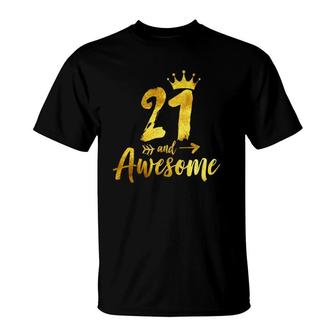 21 And Awesome Happy 21 Years Old Birthday Crown & Arrow T-Shirt - Seseable